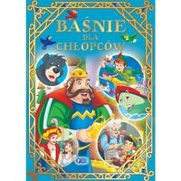 Baśnie dla Chłopców Zbiór Bajek dla Dzieci 400 Stron