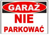 ZI-4  ZNAK TABLICA informacyjna garaż nie parkować