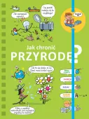 Powiedz mi! Jak chronić przyrodę?