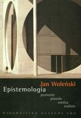 EPISTEMOLOGIA, POZNANIE, PRAWDA, WIEDZA, REALIZM JAN WOLEŃSKI