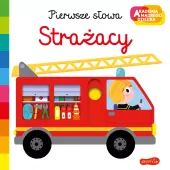 Akademia Mądrego Dziecka. Pierwsze Słowa. Strażacy