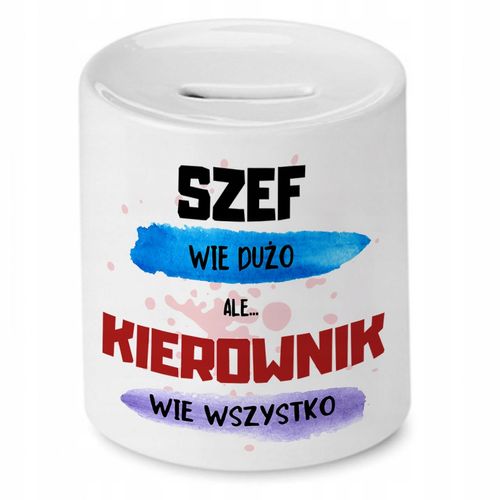 Skarbonka Dla Kierownika Kierownik Wie Wszystko Z Nadrukiem Ze Zdjęciem na Arena.pl