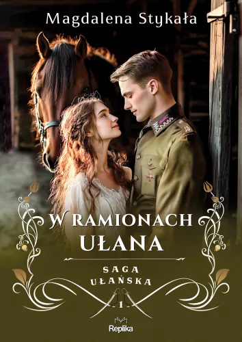 Saga Ułańska. Tom 1. W Ramionach Ułana na Arena.pl