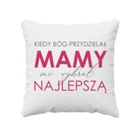 Kiedy Bóg przydzielał mamy mi wybrał najlepszą poduszka prezent Dzień Matki