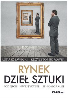Rynek dzieł sztuki Sawicki Łukasz, Borowski Krzysztof