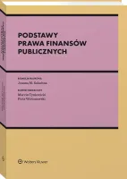 Podstawy prawa finansów publicznych. Wydawnictwo Wolters Kluwer