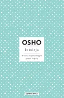 Intuicja. Wiedza wykraczająca ponad logikę