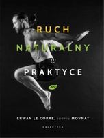 Ruch naturalny w praktyce Erwan Le Corre
