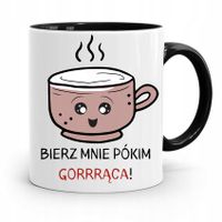 Kubek Czarny Śmieszny Zabawny Bierz Mnie Pókim Z Nadrukiem Ze Zdjęciem