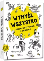 Wymyśl Wszystko. Trening Kreatywności Z Zadaniami