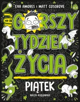 Piątek. Najgorszy Tydzień Życia