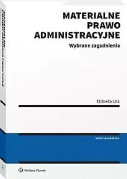 Materialne prawo administracyjne Wybrane zagadnienia zdjęcie 1