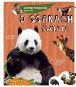 Andrzej Kruszewicz opowiada o ssakach świata wyd. 2021