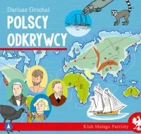 Klub Małego Patrioty. Polscy Zdobywcy