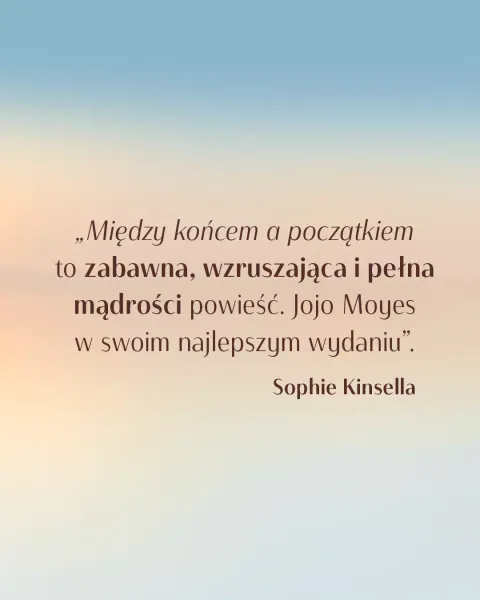 Między Końcem A Początkiem zdjęcie 3