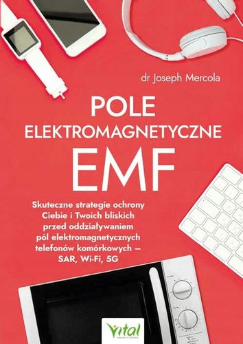 Pole elektromagnetyczne EMF Mercola Joseph na Arena.pl