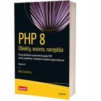 PHP 8. Obiekty, wzorce, narzędzia - Matt Zandstra