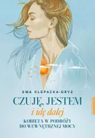Czuję, jestem i idę dalej