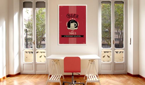 Obraz - Beer. Now there is a temporary solution. Rozmiar - 50x70 na Arena.pl