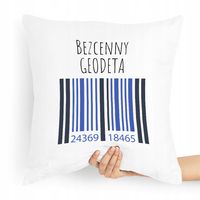 Poduszka Prezent Dla Geodety Bezcenny Geodeta Z Nadrukiem Ze Zdjęciem