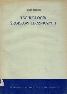 Technologia środków leczniczych Jerzy Tułecki