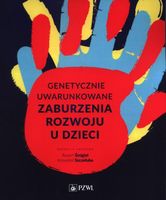 Genetycznie uwarunkowane zaburzenia rozwoju dzieci