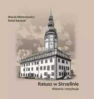 Ratusz w Strzelinie. Historia i restytucja