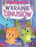 Opowieści z bajkowej doliny. W krainie dinusiów