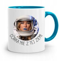 Kubek Błękitny Dla Córki Nie Z Tej Ziemi Prezent Z Nadrukiem Ze Zdjęciem