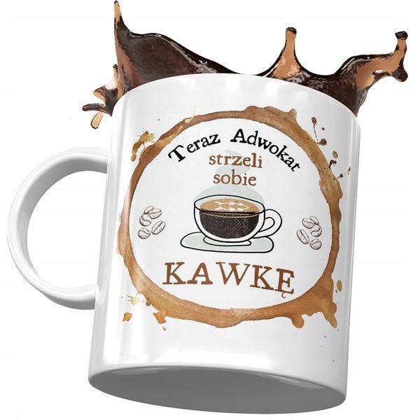 Kubek Dla Adwokata Teraz Strzeli Sobie Kawkę Z Nadrukiem Ze Zdjęciem zdjęcie 1