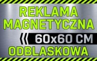 REKLAMA MAGNETYCZNA odblaskowa magnes na samochód auto 60x60 z projektem