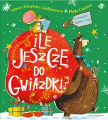 Ile jeszcze do Gwiazdki? Ilustrowana książeczka dla dzieci bajka świąteczna