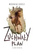 Zielone pastwiska. Tom 1. Zuchwały plan