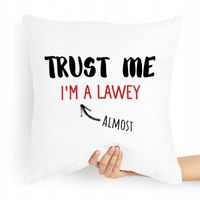 Poduszka Prezent Dla Prawnika Trust Me I'm Lawyer Z Nadrukiem Ze Zdjęciem