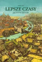 Lepsze Czasy. Jak Zostać Królem