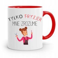 Kubek Czerwony Tylko Fryzjer Mnie Zrozumie Prezent Z Nadrukiem Ze Zdjęciem