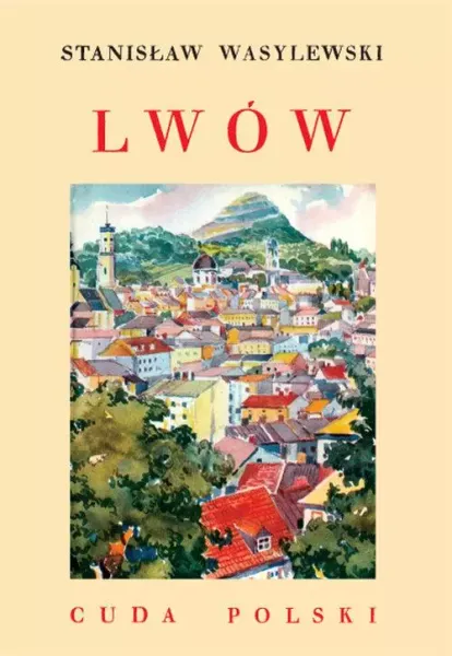 Cuda Polski. Lwów zdjęcie 1