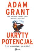 Ukryty potencjał Adam Grant