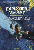 Explorer Academy: Akademia Odkrywców. Tom 1. Tajemnica mgławicy
