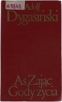 Adolf Dygasiński As. Zając. Gody życia Biblioteka Klasyki Polskiej 1974