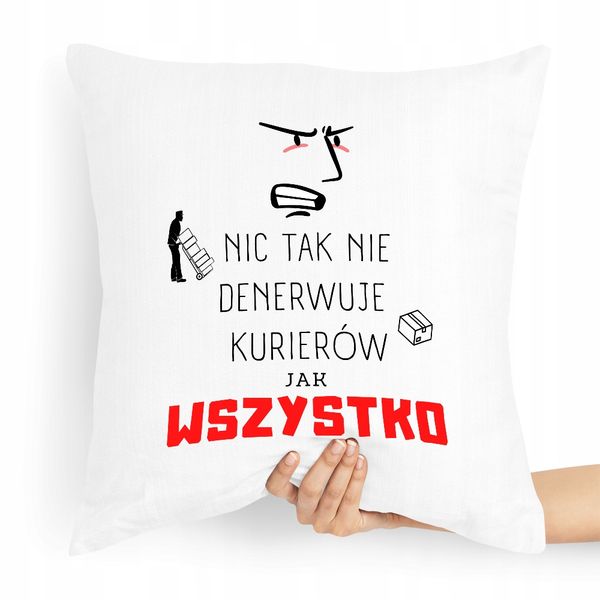 Poduszka Prezent Dla Kuriera Nic Tak Nie Denerwuje Z Nadrukiem Ze Zdjęciem zdjęcie 1