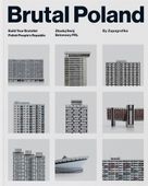 Brutal Poland. Zbuduj swój betonowy PRL praca zbiorowa