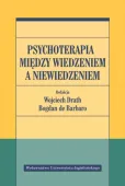 Psychoterapia między wiedzeniem a niewiedzeniem