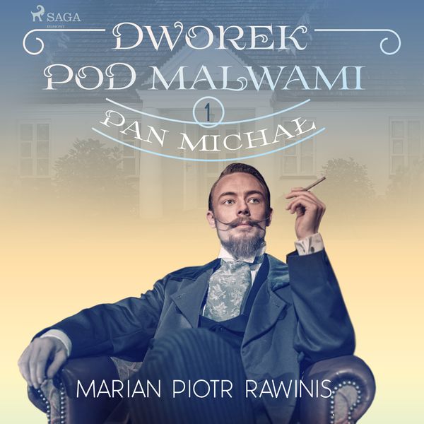 (mp3) Dworek pod Malwami 1 - Pan Michał zdjęcie 1