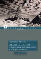 Strategia Lokiego. Duńskie terytoria atlantyckie w II wojny światowej Krzy…