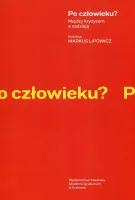 Po człowieku? Między kryzysem a nadzieją