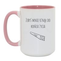 KUBEK "ŻEBYŚ MNIE RŻNĄŁ DO KOŃCA ŻYCIA" Wzór - Duży Biało-Różowy 450 ml