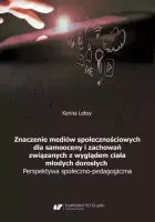 Znaczenie mediów społecznościowych dla samooceny..