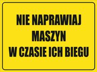 Tabliczka Nie naprawiaj maszyn w czasie ich biegu grawer piktogram 20x15cm