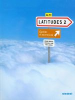 Latitudes 2. A2/B1. Ćwiczenia Emmanuel Laine, Regine Merieux, Yves Loiseau